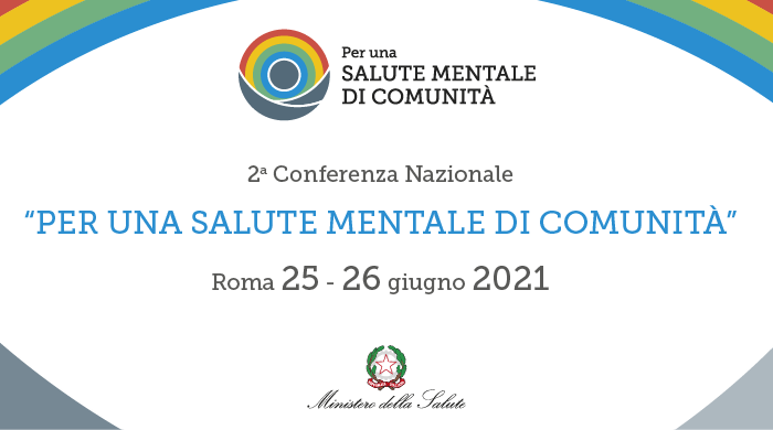 2a Conferenza nazionale "Per una salute mentale di comunità"