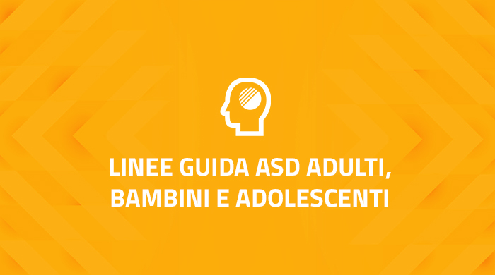 Linee guida ASD per Adulti e per Bambini e Adolescenti