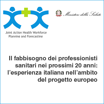 Immagine dei loghi dell'evento con la scritta: Il fabbisogno dei professionisti sanitari nei prossimi 20 anni: l’esperienza italiana nell’ambito del progetto europeo