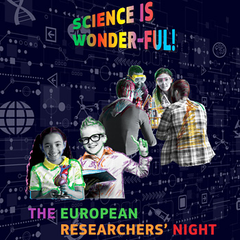 immagine della copertina del programma della notte europea dei ricercatori: Science is wonder-ful! The European Researchers’ Night   