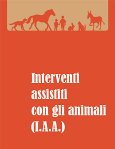 Interventi assistiti con gli animali (I.A.A.). Linee guida 