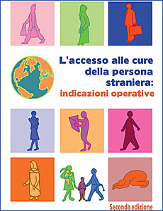 
      L'accesso alle cure della persona straniera: indicazioni operative, seconda edizione
   