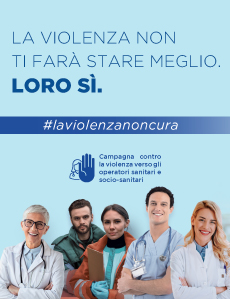 Campagna di comunicazione contro la violenza verso gli operatori sanitari e socio-sanitari