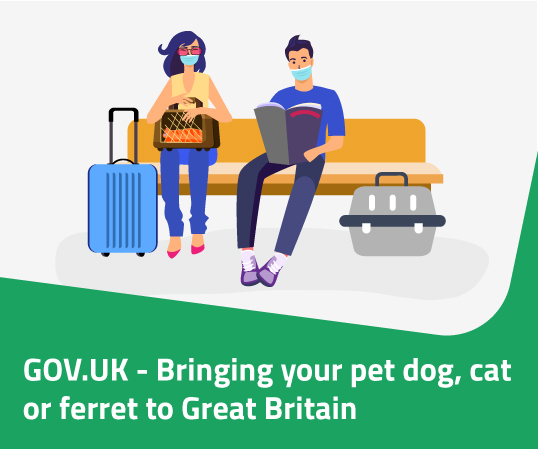 GOV.UK -  Bringing your pet dog, cat or ferret to Great Britain